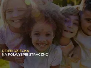 Dzień Dziecka na Półwyspie Strączno