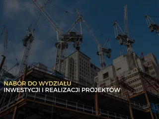 Ogłoszenie o naborze do Wydziału Inwestycji i Realizacji Projektów