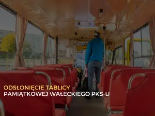 Odsłonięcie tablicy pamiątkowej PKS w Wałczu