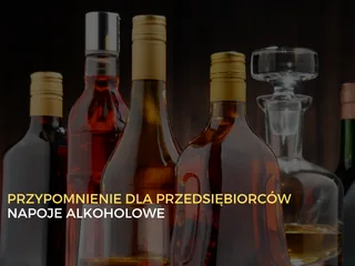 Przypomnienie dla przedsiębiorców o opłatach za sprzedaż napojów alkoholowych