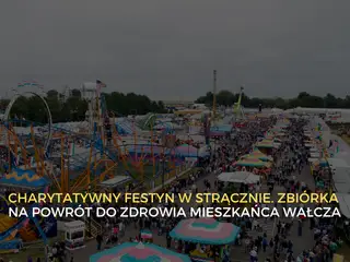 Festyn charytatywny w Strącznie na rzecz mieszkańca Wałcza