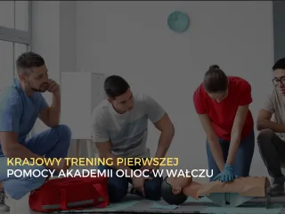 Krajowy Trening Pierwszej Pomocy w Wałczu
