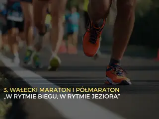 Wałecki Maraton i Półmaraton 2026 - zapisy trwają