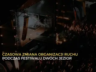 Zmiany w organizacji ruchu podczas Festiwalu Dwóch Jezior
